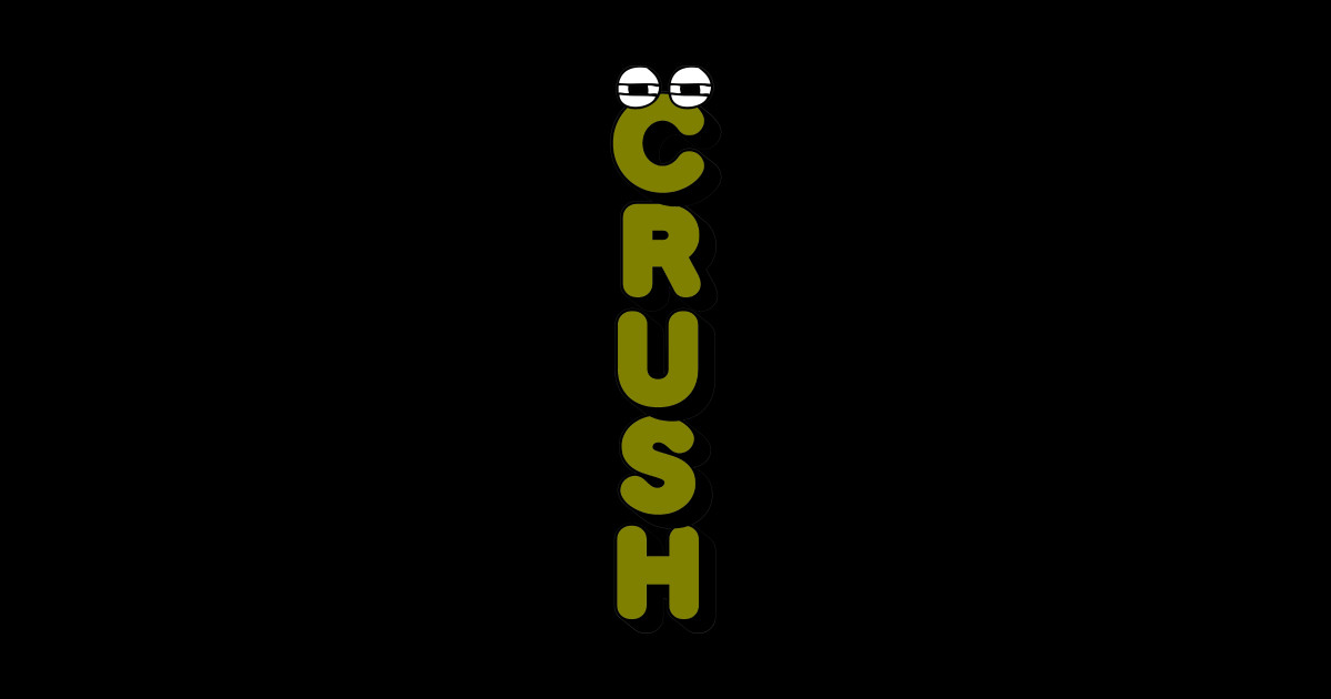 Crush Slang Sticker TeePublic
