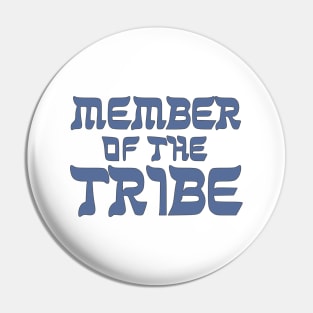 Member of the Tribe Pin