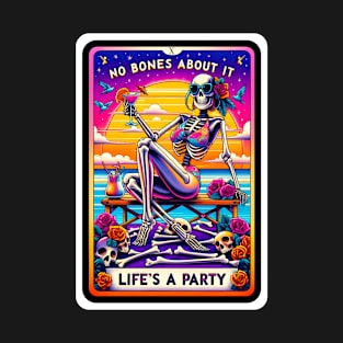 No bones about it, Life's a party T-Shirt