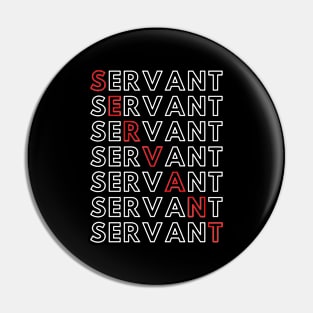 Servant - Red and White Design Pin