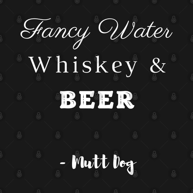 Fancy Water, Whiskey & Beer by Deep Dive