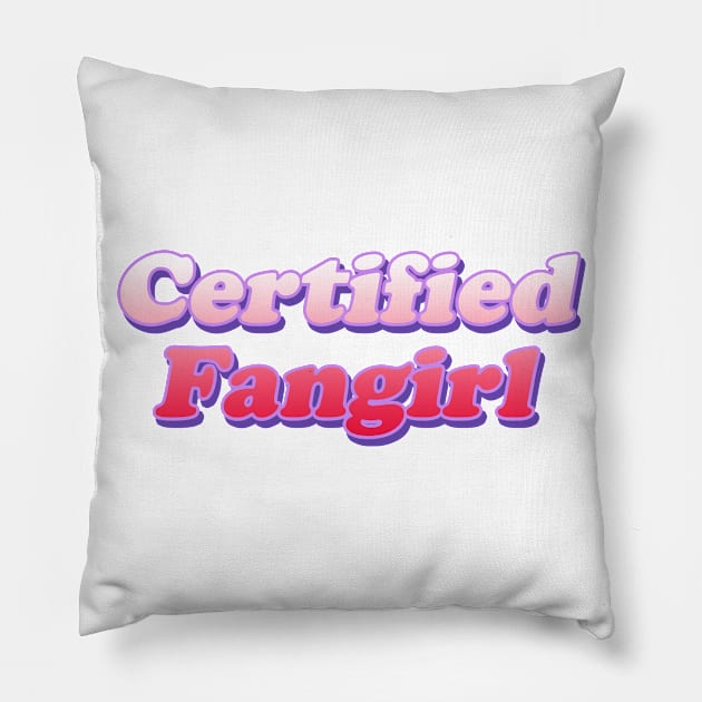 Certified Fangirl Pillow by EpicEndeavours