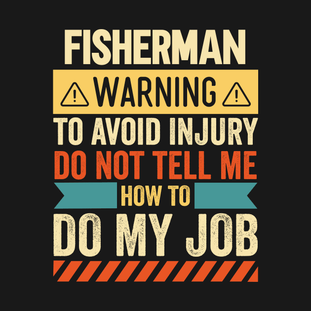 Fisherman Warning by Stay Weird