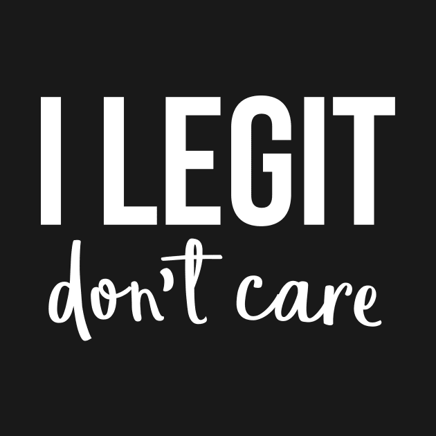 I legit don t care by hoopoe