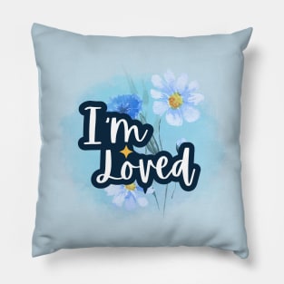 I'm loved, Positive Affirmations Pillow