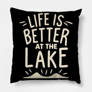 Life is Better at the Lake Pillow