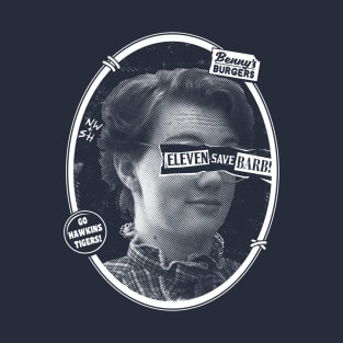 Eleven Save Barb! T-Shirt