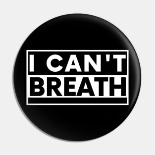 I Can't Breath Pin