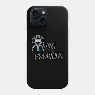 I AM GOODINEZ V2 Phone Case