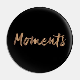 Moments Pin