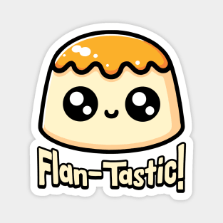 Flan-Tastic! Cute Flan Dessert Pun Magnet