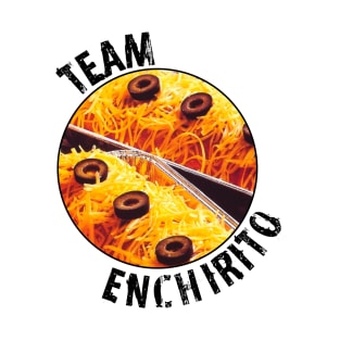 Team Enchirito T-Shirt