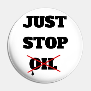 Just Stop Oil Save the Earth Just Stop Oil Pin