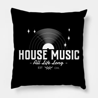 HOUSE MUSIC  - All Life Long Vinyl Pillow