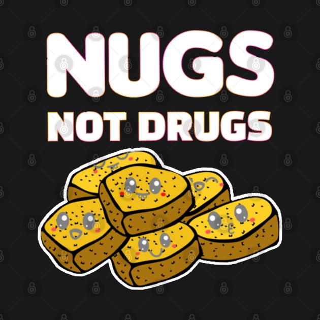 Nugs Not Drugs Black Yellow Illustrated Nuggets Kawaii Face by aspinBreedCo2