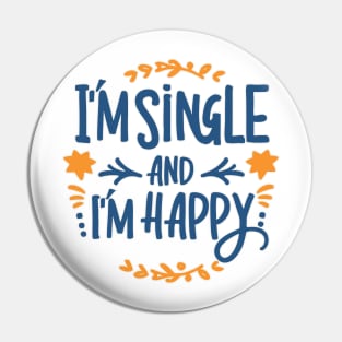 im single and im happy Pin