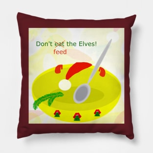 Don't feed the elves, #giftoriginal Pillow