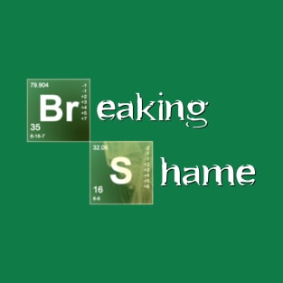 Breaking Shame T-Shirt