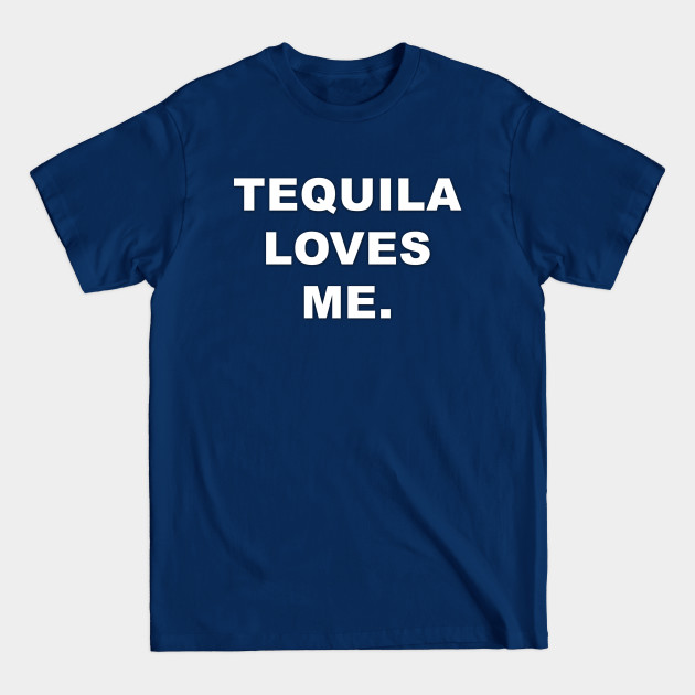 Disover Tequila Loves Me - Bachelorette Party - T-Shirt