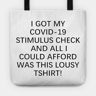 COVID Stimulus Check lousy T-shirt Tote