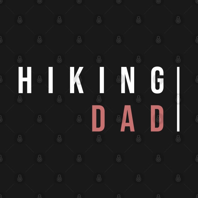 HIKING DAD (DARK BG) | Minimal Text Aesthetic Streetwear Unisex Design for Fitness/Athletes/Hikers | Shirt, Hoodie, Coffee Mug, Mug, Apparel, Sticker, Gift, Pins, Totes, Magnets, Pillows by design by rj.