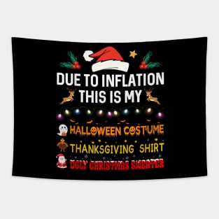 Due to Inflation This is My Halloween Thanksgiving Christmas Tapestry