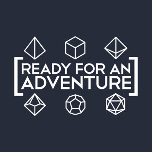 DnD - Ready for an Adventure White T-Shirt