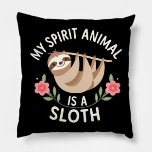 My Spirit Animal is Sloth Pillow