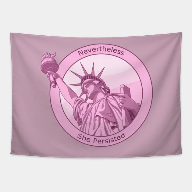 Feminist Nevertheless She Persisted Statue of Liberty Pink Tapestry by csforest