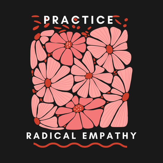 Practice Radical Empathy by Truly