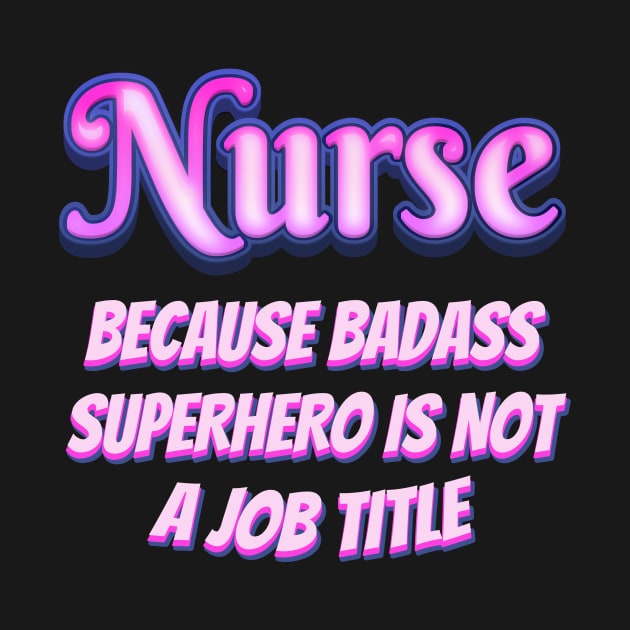 Nurse badass Superhero by Foxxy Merch