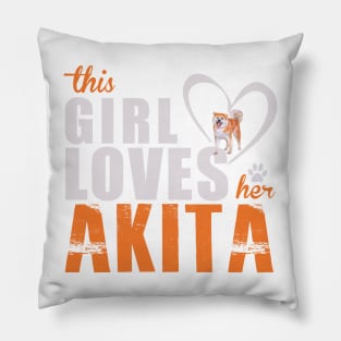 This Girl Loves Her Akita! Especially for Akita Dog Lovers! Pillow
