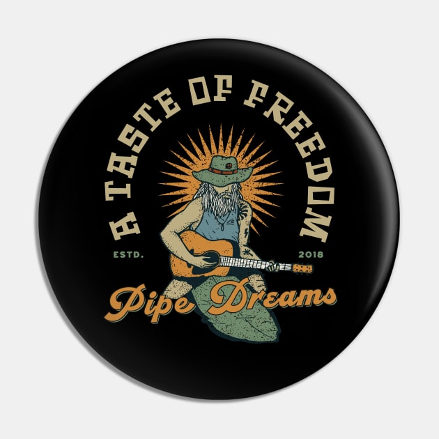 Taste of freedom Pin by Pipe Dreams Clothing Co.