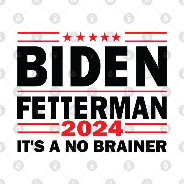 Biden Fetterman 2024 It's A No Brainer Political Humor by S-Log