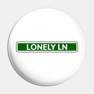 Lonely Ln Street Sign Pin