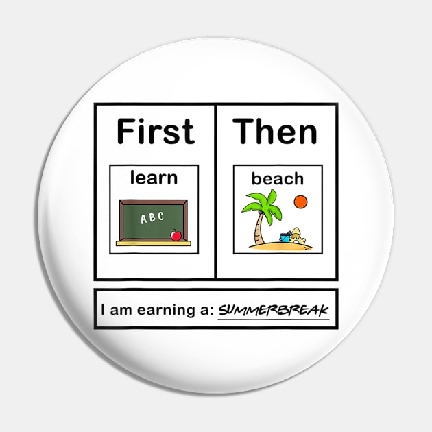 First Teach Then Beach I Am Earning A Summer Break Pin by LaroyaloTees