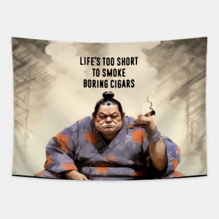 Premium Cigars: Life‘s Too Short to Smoke Boring Cigars on a Dark Background Tapestry