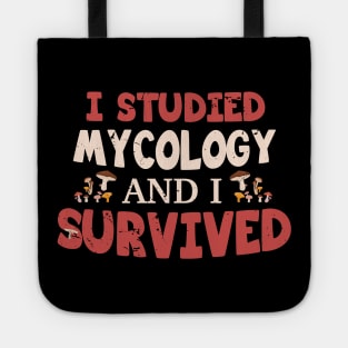 I studied Mycology and I SURVIVED / mycology student gift idea / mycology lover present  / Mushroom Fungi Tote