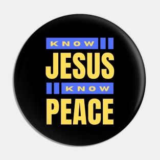 Know Jesus Know Peace | Christian Typography Pin