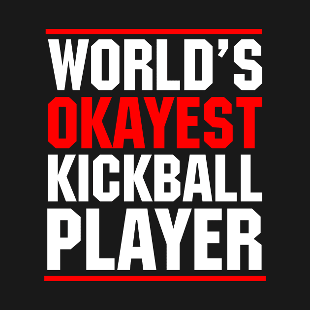 World's okayest kickball player by SimonL