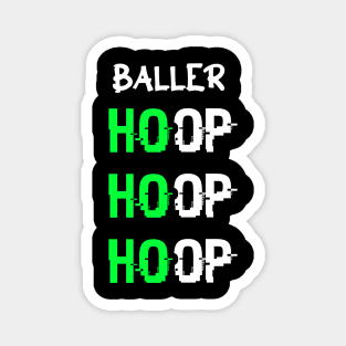 Baller Hoop Hoop Hoop Ho Ho Ho Green Magnet