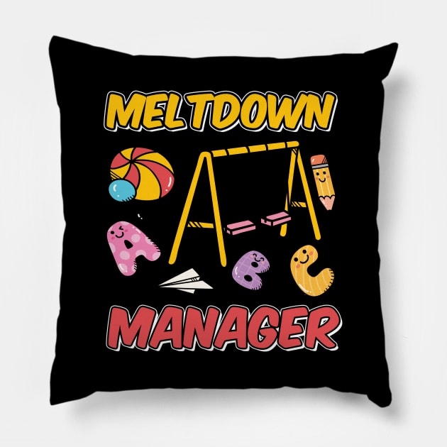 Kindergarten Teacher Meltdown Manager Design Pillow by TeeShirt_Expressive