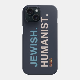 Jewish. Humanist. Phone Case