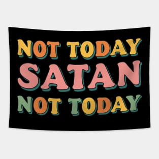 Not Today Satan Not Today. Tapestry