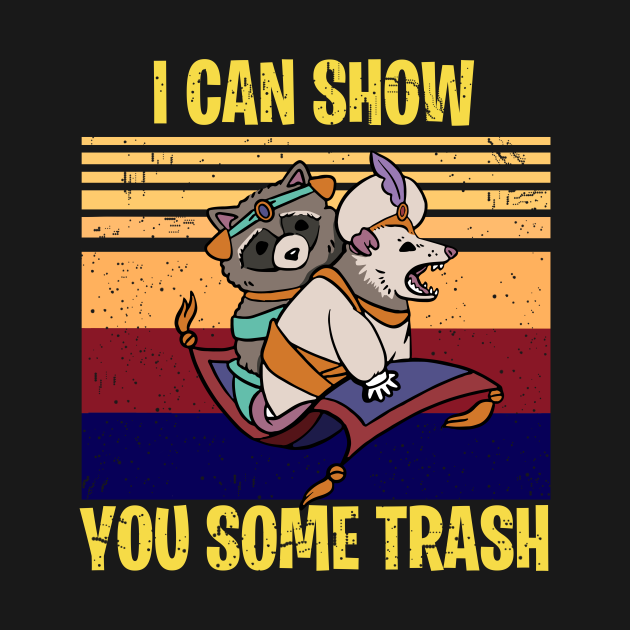 I can show you some trash raccoon possum,funny shirt - Show You Some ...