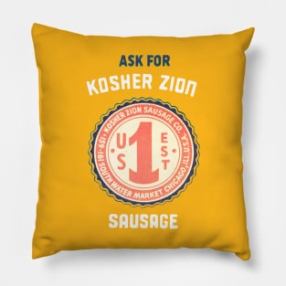 Ask For Kosher Zion Sausage! Pillow