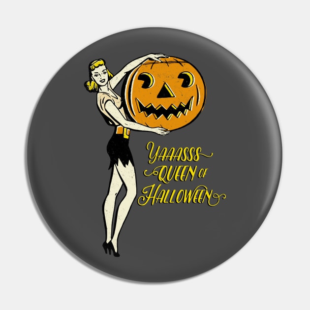 Yas Queen of Halloween Pin by sticks and bones vintage