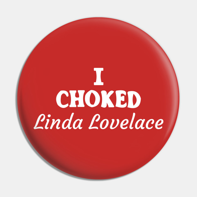 I choked sale linda lovelace