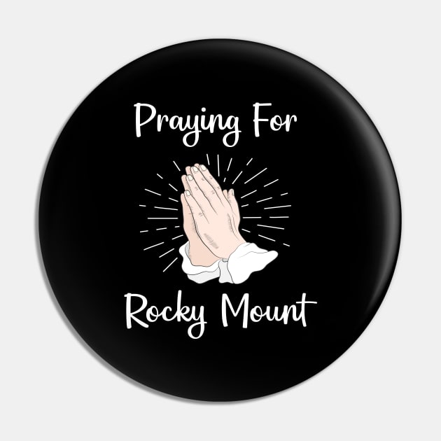 Praying For Rocky Mount Pin by blakelan128