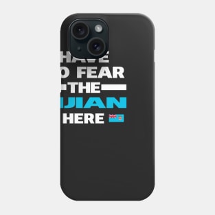 No Fear Fijian Is Here Fiji Phone Case